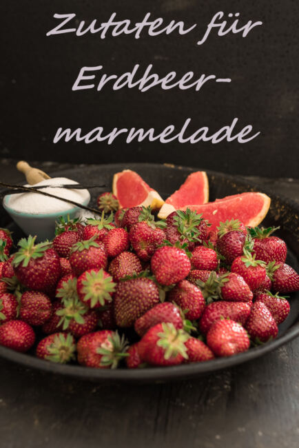 Zutaten für Erdbeer-Grapefruit-Marmelade